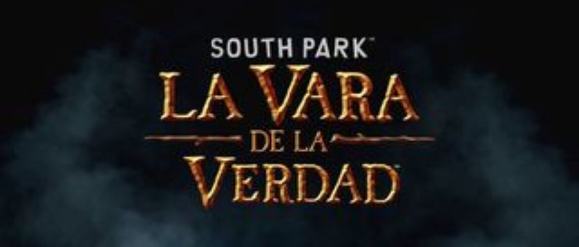 South Park La Vara de la Verdad se muestra en vídeo