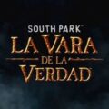 South Park La Vara de la Verdad se muestra en vídeo