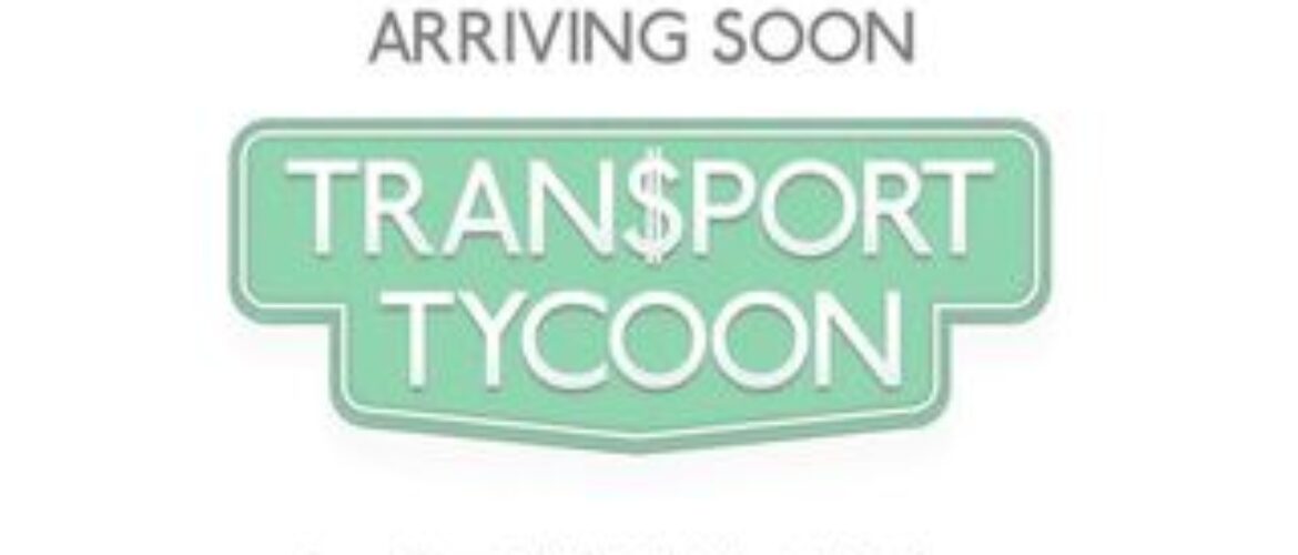 Transport Tycoon llegará este año a iOS y Android
