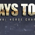Now Available on Steam Early Access – 7 Days to Die
