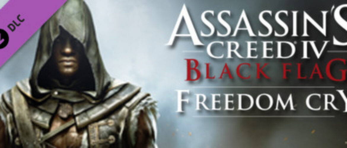 New DLC Available – Assassin’s Creed® IV Black Flag™ – Freedom Cry
