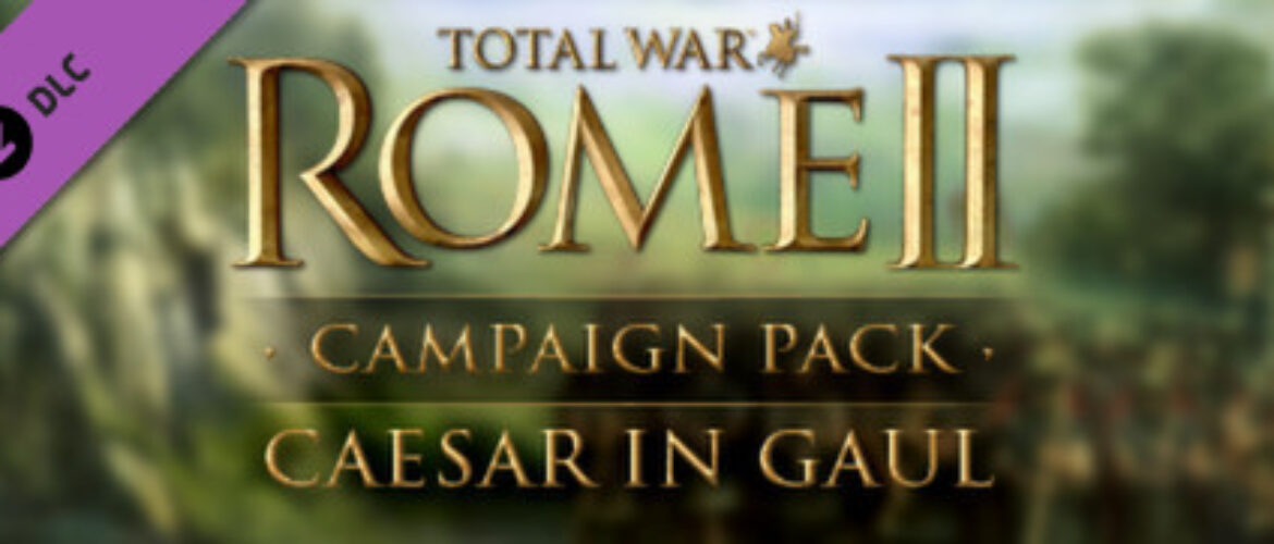 New DLC Available – Total War ROME II – Caesar in Gaul